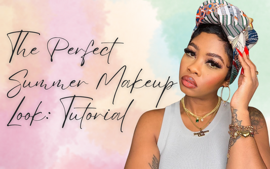 The Perfect Summer Makeup Look: Tutorial
